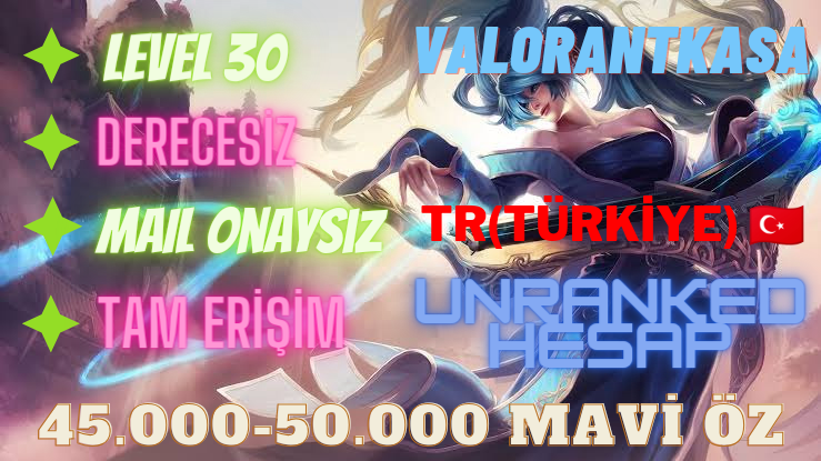 45-50k Mail Onaysız UNRANKED Hesap